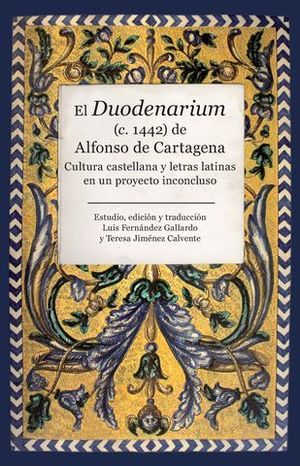 EL DUODENARIUM ( C 1442 ) DE ALFONSO DE CARTAGENA