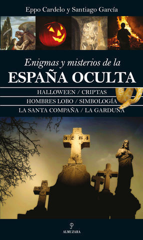 ENIGMAS Y MISTERIOS DE LA ESPA�A OCULTA