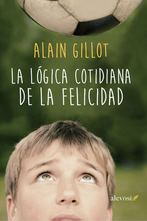 LA LOGICA COTIDIANA DE LA FELICIDAD