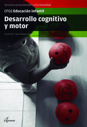 DESARROLLO COGNITIVO Y MOTOR.  GR. SUPERIOR ED. INFANTIL ED. 2017