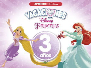 PRINCESAS DISNEY VACACIONES 3 AOS