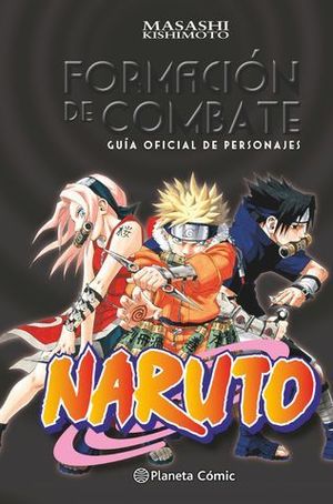 NARUTO FORMACION DE COMBATE GUIA OFICIAL DE PERSONAJES