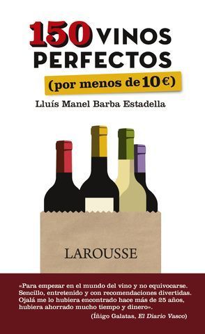 150 VINOS PERFECTOS POR MENOS DE 10 EUROS