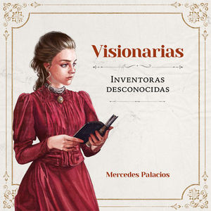 VISIONARIAS.  INVENTORAS DESCONOCIDAS