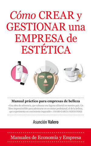 COMO CREAR Y GESTIONAR UNA EMPRESA DE ESTETICA
