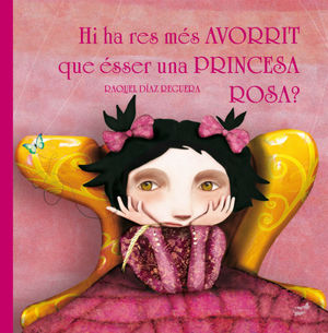 HI HA RES MS AVORRIT QUE SSER UNA PRINCESA ROSA?