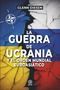 LA GUERRA DE UCRANIA Y EL ORDEN MUNDIAL EUROASITICO
