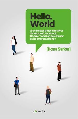 �HELLO, WORLD� LOS CONSEJOS DE LOS DIRECTIVOS DE MICROSOFT, FACEBOOK,