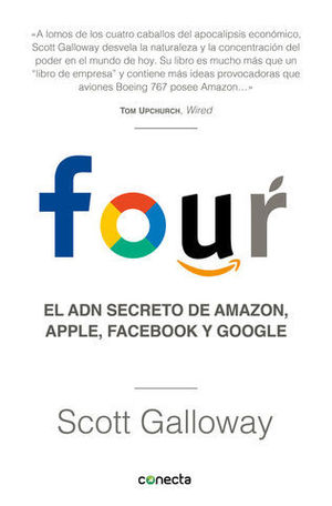 FOUR.  EL ADN SECRETO DE AMAZON, APPLE, FACEBOOK Y GOGGLE