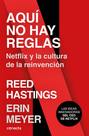 AQUI NO HAY REGLAS NETFLIX Y LA CULTURA DE LA REINVENCION