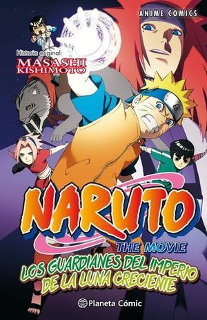 NARUTO: LOS GUARDIANES DEL IMPERIO DE LA LUNA CRECIENTE