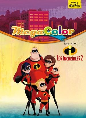 LOS INCREIBLES 2. MEGACOLOR