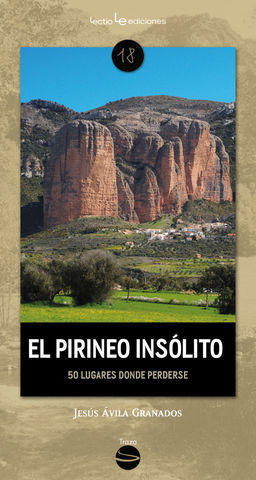 PIRINEOS INSOLITO: 50 LUGARES DONDE PERDERSE