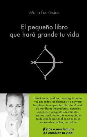 EL PEQUEO LIBRO QUE HARA GRANDE TU VIDA
