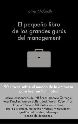 EL PEQUEO LIBRO DE LOS GRANDES GURUS DEL MANAGEMENT