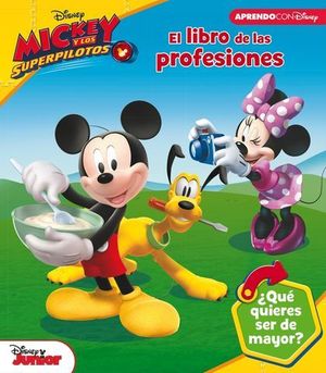 EL LIBRO DE LAS PROFESIONES DE MICKEY QU QUIERO SER DE MAYOR?