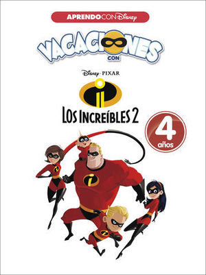 VACACIONES CON LOS INCREBLES 2  4 AOS ED. 2018