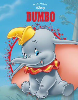 DUMBO.  MIS CLASICOS DISNEY