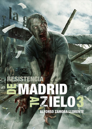 DE MADRID AL ZIELO 3:  RESISTENCIA