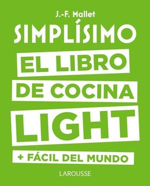 SIMPLISIMO.  EL LIBRO DE COCINA LIGHT MAS FACIL DEL MUNDO