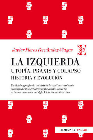 LA IZQUIERDA:  UTOPIA , PRAXIS Y COLAPSO