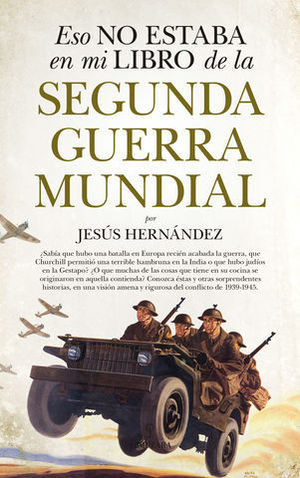 ESTO NO ESTABA EN MI LIBRO DE LA SEGUNDA GUERRA MUNDIAL