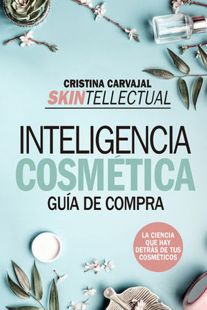 SKINTELLECTUAL. INTELIGENCIA COSMETICA. GUIA DE COMPRA
