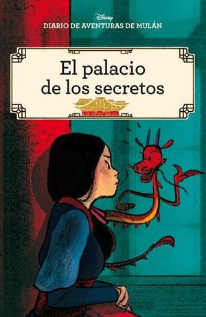 DIARIO DE AVENTURAS DE MULAN.  EL PALACIO DE LOS SECRETOS