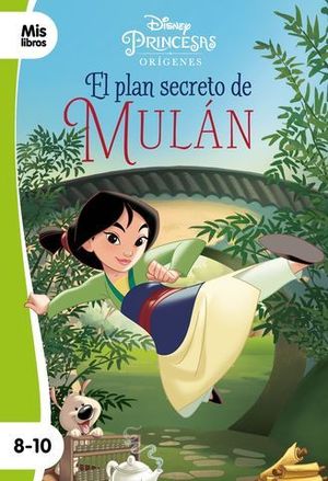 PRINCESAS.  EL PLAN SECRETO DE MULAN