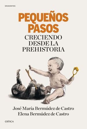 PEQUEOS PASOS.  CRECIENDO DESDE LA PREHISTORIA