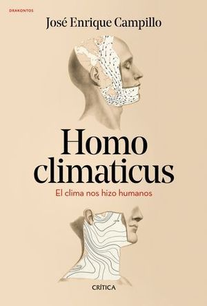 HOMO CLIMATICUS.  EL CLIMA NOS HIZO HUMANOS