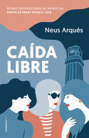 CAIDA LIBRE  (PREMIO INTERNAC. NARRAT. MARTA DE MONT MAR�AL 2018 )