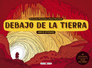 DEBAJO DE LA TIERRA.  LIBRO DE ACTIVIDADES