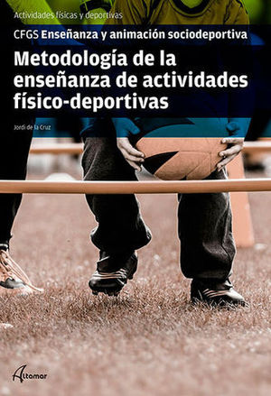 METODOLOGIA DE LA ENSE�ANZA ACTIVIDADES FISICO-DEPORTIVAS ED. 2018