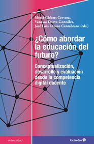 �C�MO ABORDAR LA EDUCACI�N DEL FUTURO?. CONCEPTUALIZACI�N, DESARROLLO