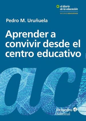 APRENDER A CONVIVIR DESDE EL CENTRO EDUCATIVO.