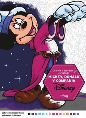 COLOREA Y DESCUBRE EL MISTERIO DISNEY. DISNEY, MICKEY,  DONALD Y ....