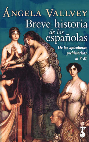 BREVE HISTORIA DE LAS ESPAOLAS. DE LAS APICULTORAS PREHISTORICAS A ..