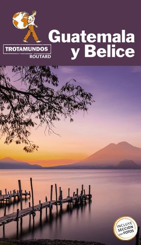 GUATEMALA Y BELICE TROTAMUNDOS ED. 2020