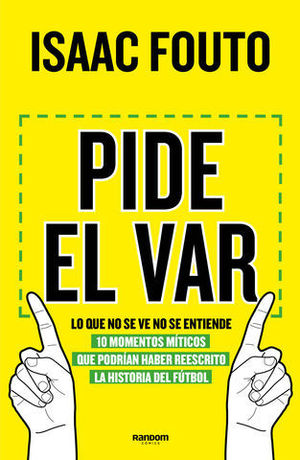 PIDE EL VAR. LO QUE NO SE VE NO SE SIENTE 10 MOMENTOS MITICOS QUE PUDI