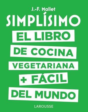 SIMPLISIMO.  EL LIBRO DE COCINA VEGETARIANA + FACIL DEL MUNDO