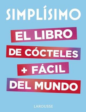 SIMPLSIMO.  EL LIBRO DE CCTELES MS FCIL DEL MUNDO