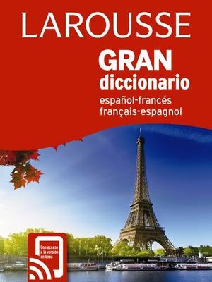 LAROUSSE GRAN DICCIONARIO  ESPAOL FRANCS / FRANCS ESPAOL