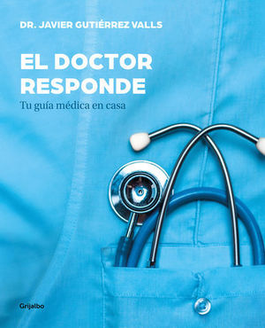 EL DOCTOR RESPONDE.  TU GUA MDICA EN CASA