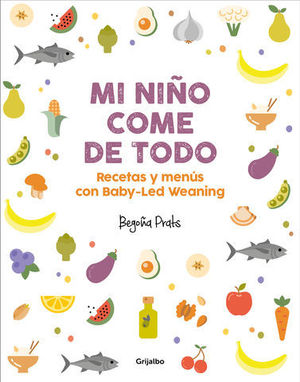 MI NIO COME DE TODO RECETAS Y MENS CON BABY-LED WEANING