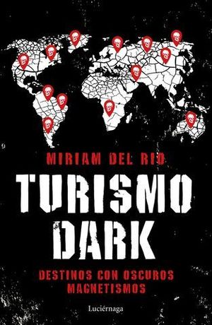 TURISMO DARK.  DESTINOS CON OSCUROS MAGNETISMOS