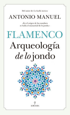 FLAMENCO, ARQUEOLOGIA DE LO JONDO