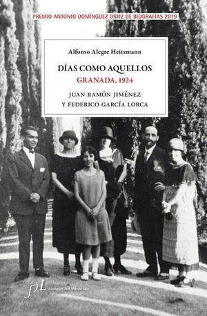 DIAS COMO AQUELLOS.  GRANADA 1924 ( PREMIO ANTONIO DOMINGUEZ 2019 )