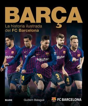 BARA.  LA HISTORIA ILUSTRADA DEL FC BARCELONA