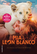 MIA Y EL DRAGON BLANCO.  LIBRO DE LA PELICULA